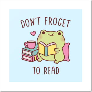 Cute Frog Reading A Book Dont Froget To Read Pun Posters and Art